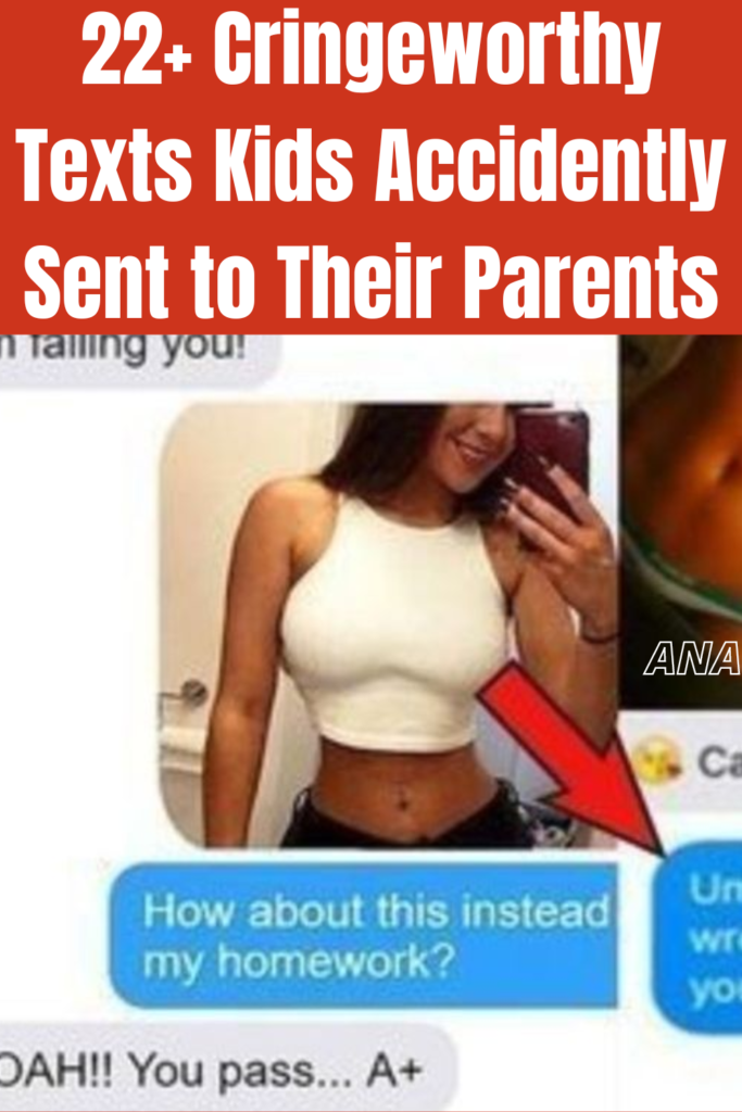 22+ Cringeworthy Texts Kids Accidently Sent to Their Parents