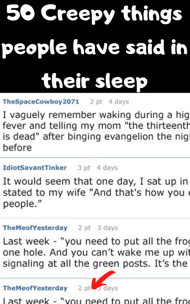 50 Creepy things people have said in their sleep